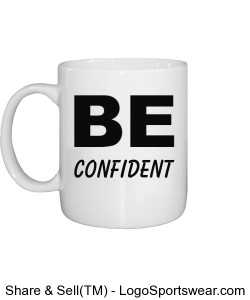 Be Confident Mug Design Zoom